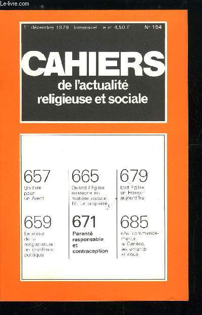 Cahiers de l'actualit religieuse et sociale n 194 - Un livre pour un Avent, Le statut de la magistrature : un problme politique, Quand l'glise enseigne en matire sociale, la proprit, Parent responsable et contraception, Etre glise en France