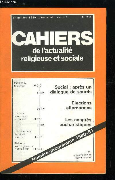 Cahiers de l'actualit religieuse et sociale n 211 - Patience, urgence, Social : aprs un dialogue de sourds, Elections allemandes, Un livre blanc sur la presse, Les congrs eucharistiques, Les chemins de la vie morale