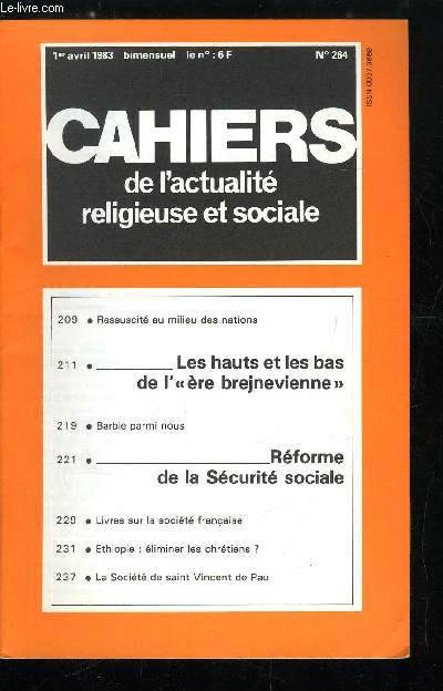 Cahiers de l'actualit religieuse et sociale n 264 - Ressuscit au milieu des nations, Les hauts et les bas de l're brejnevienne, Barbie parmi nous, Rforme de la Scurit sociale, Ethiopie : liminer les chrtiens ?