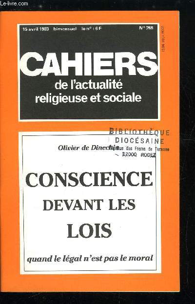Cahiers de l'actualit religieuse et sociale n 265 - Conscience devant les lois, quand le lgal n'est pas moral par Olivier de Dinechin, Nos liberts dans des rglements, L'espace des lois, obir, oui ou non ? Pourquoi ?
