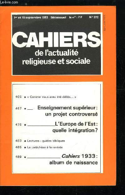 Cahiers de l'actualit religieuse et sociale n 272 - Comme vous avez t dlis, Enseignement suprieur : un projet controvers, L'Europe de l'Est : quelle intgration ?, La catchse a la rentre