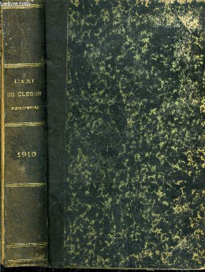 L'ami du clerg paroissial - supplment a l'ami du clerg - tome 22 - Janvier a Dcembre 1910