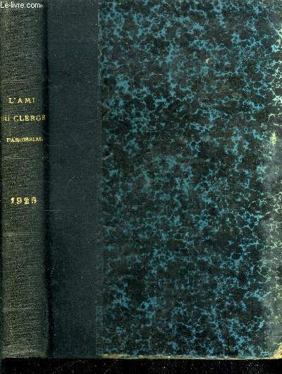 L'ami du clerg paroissial - supplment a l'ami du clerg - tome 32 - Janvier a Dcembre 1925