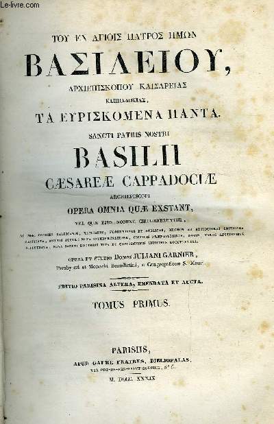 Sancti Patris nostri basilii caesareae cappadociae archiepiscopi opera omnia quae exstant - 3 volumes
