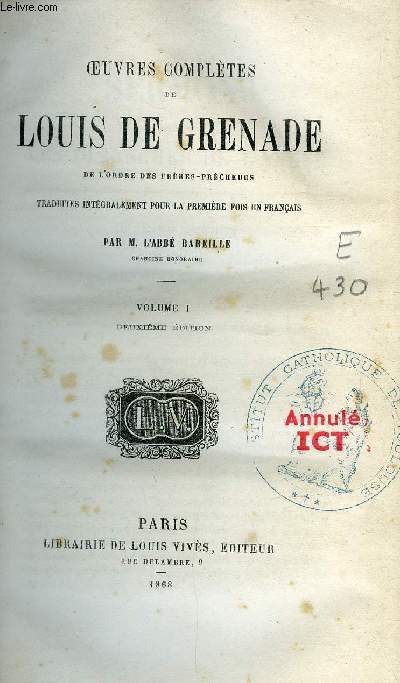 Oeuvres compltes de Louis de Grenade de l'ordre des frres-prcheurs traduites intgralement pour la premire fois en franais - 8 tomes + table gnrale