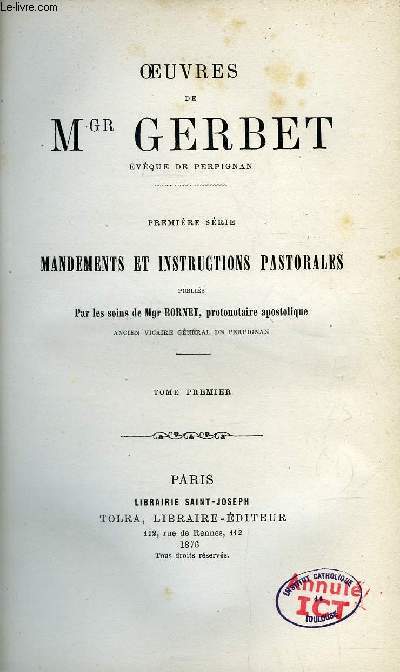 Oeuvres de Mgr Gerbet vque de Perpignan, mandements et instructions pastorales - 2 tomes