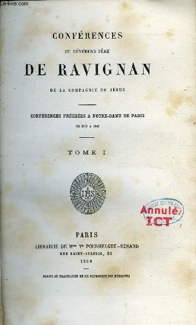 Confrences du rvrend pre De Ravignan de la compagnie de Jsus - confrences prches a Notre Dame de Paris de 1837 a 1846 - 3 tomes