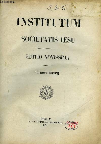Institutum societatis iesu - editio novissima - 3 tomes