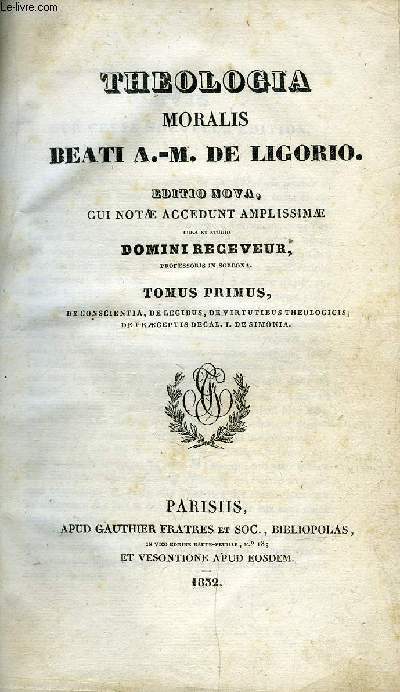 Theologia moralis beati A.M. de Ligorio - 9 tomes