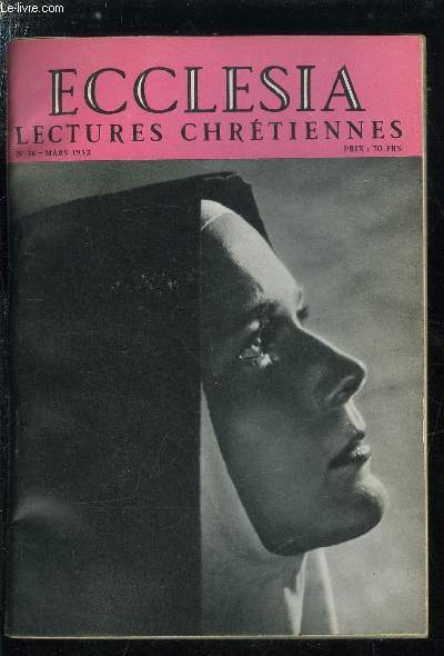 Ecclesia, lectures chrtiennes n 36 - Ecoutons la voix du pape par S. Exc. Mgr de Bazelaire, La conversion d'un grand rabbin par E. Zolli, Le petit nneu qu'on appela Yves par Yvonne Chauffin, Le stupide XIXe sicle a-t-il eu un art chrtien ?