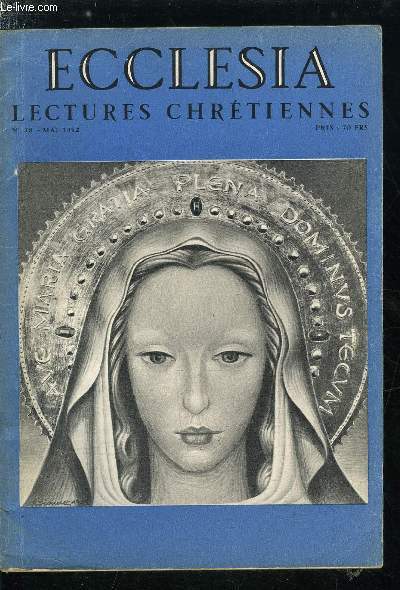 Ecclesia, lectures chrtiennes n 38 - L'opposition des chrtiens et des communistes par Jacques Leclercq, Les larmes de Dieu par Kuhnelt-Leddhin, La russie se convertira-t-elle ? Le secret de Fatima, Pourquoi aimons nous la Sainte Vierge ? par le R.P.