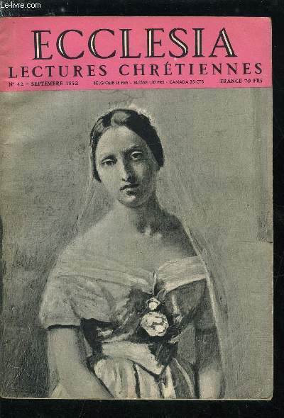 Ecclesia, lectures chrtiennes n 42 - Dfense des lieux saints par Evelyn Waugh, L'enfer des pontons par J. Herissay, Le sacrement de mariage par le R.P.M.D. Philippe, Trois cents scouts batissent une chapelle par J. Mauxiom, Pie XII et le tourisme