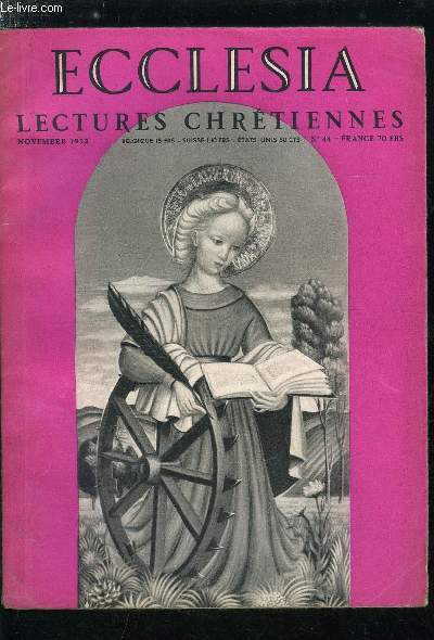 Ecclesia, lectures chrtiennes n 44 - La France est-elle dchristianise ?, Tours veut offrir au Canada la chapelle de Marie de l'incarnation, Quand un catholique d'enfer vient en Europe, Un artiste au service de Dieu, Ren Dionnet par Robert Rey