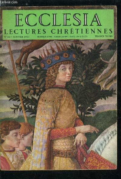 Ecclesia, lectures chrtiennes n 46 - Mages par Paul Claudel, Les mages, plerins de l'Orient par Madeleine Ochs, La semaine de l'unit, La voix du pape par Mgr de Bazelaire, Un martyr d'aujourd'hui, Beda Tsang, Ren Grousset, mon ami par Henry Bordeaux