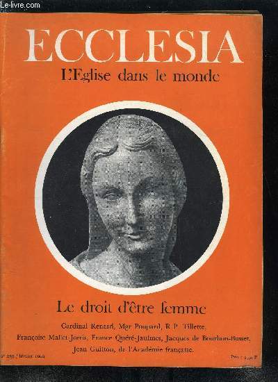 Ecclesia, lectures chrtiennes n 239 - Le couple, but de la socit par Jacques de Bourbon Busset, La femme dans la pense ancienne par France Quere-Jaulmes, Marie prsente Jsus au temple par le cardinal Renard, Le feminisme d'inspiration chrtienne