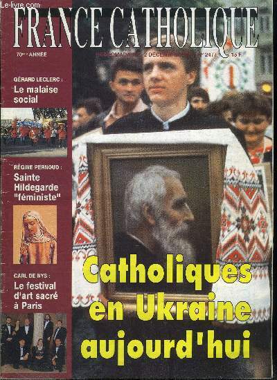 France catholique n 2477 - Le malaise par Grard Leclerc, La constitution et la vie par Denis Lensel, Journe mondiale de la jeunesse a Manille, entretien avec Mgr Renato Boccardo par Patrice Le Rou, Les avances de la paix par Georges Elia Sarfati