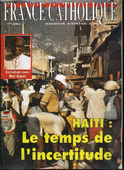 France catholique n 2489 - Comprendre la Pologne par Luc de Goustine, Prsidentielle : enfin le dbat ? par G.L., Pour les chomeurs par Frdric Aimard, Le mystre des caddies par Ren Pucheu, Le temps des incertitudes par Hubert Vandenberghe, Qui est