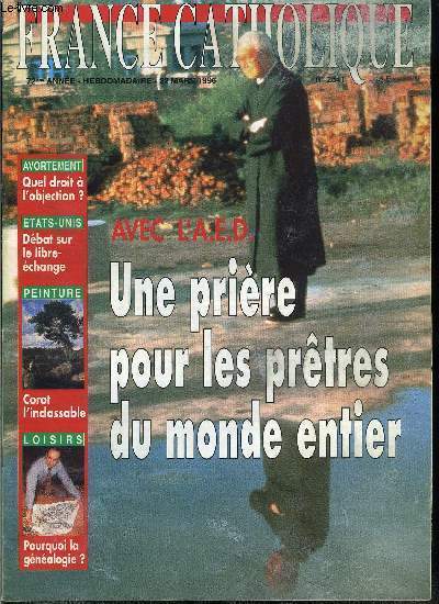 France catholique n 2541 - Les deux cardinaux par Grard Leclerc, La famille en questions par Paul Chassard, Le docteur condamn par Grard Leclerc, L'urgence de la famille par Denis Lensel, L'Amrique d'abord par Yves La Marck, L'angoisse du chomage