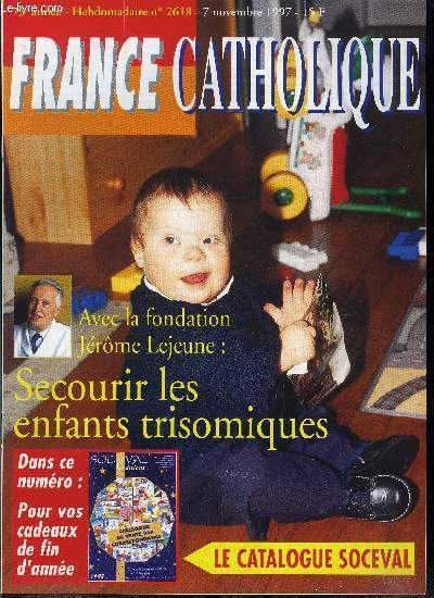 France catholique n 2618 - Esquisses d'une rforme par Jacques Bertrand, Yoyo boursier par Paul Lemercier, Vitraux, le feu des cives par Valentine Fleury, Latran mre des glises par Roland Dumont, La fondation Lejeune, actualit de Jrome Lejeune