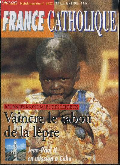 France catholique n 2628 - Enjeux du trait d'Amsterdam par Jacques Bertrand, Il avait cru au matin par Alice Tulle, Le Pape prcurseur de la libert par Denis Lensel, Normalisation par Yves La Marck, 45e journe des lpreux par Charlotte Philippon