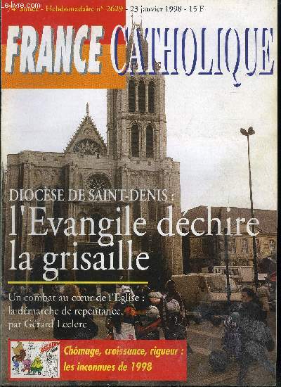 France catholique n 2629 - Les inconnues de 1998 par Jacques Lecaillon, Matignon embarrass par Jacques Bertrand, Chomeurs inattendus par Alice Tulle, Les trappes a pauvret par J.L., Le diocse de Saint Denis par Philippe Delorme, Saint Denis, banlieue