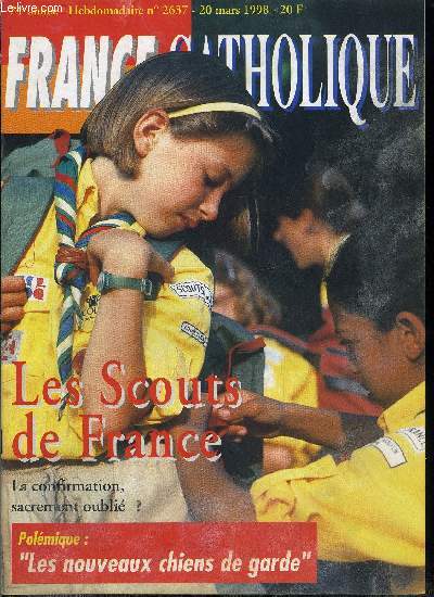 France catholique n 2637 - Que de citoyens dsempars par Jacques Bertrand, L'Euphorie boursire par Jacques Lecaillon, Un mariage au rabais par Denis Lensel, Scouts de France, rassembleurs d'esprance par Ph. Da Costa et B. Guillerm, Scoutisme