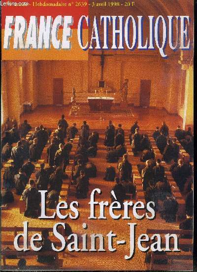 France catholique n 2639 - Dislocation de la droite par Jacques Bertrand, Les deux Afriques par Yves La Marck, L'avenir de l'eau par Jacques Lecaillon, Les frres de Saint Jean, entretien avec le pre Marie Dominique par Frdric Aimard, Au commencement