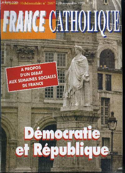 France catholique n 2667 - Amrique, aprs le cyclone par Paul Chassard, Ralisme et terrain par Alice Tulle, Dmocratie et rpublique, la rpublique plurimillnaire par Jacques Bertrand, La religion dans la dmocratie par Grard Leclerc, Dmocratiser