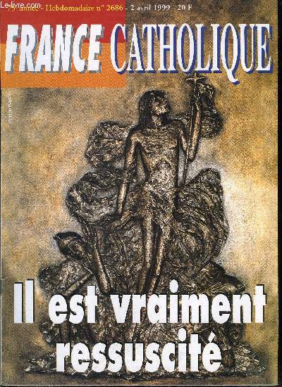 France catholique n 2686 - Guerre en Europe par Yves La Marck, Le compromis de Berlin par Alice Tulle, L'erreur des snateurs par Grard Leclerc, Parit et modle familial par Jacques Lecaillon, Une renaissance en banlieue, entretien avec le pre Luigi