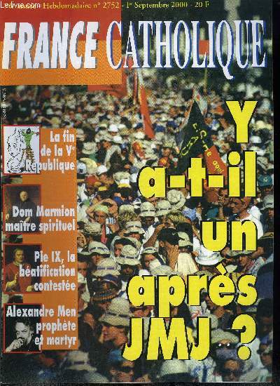 France catholique n 2752 - Biothique : mthode sans principes par Alice Tulle, Social, Corse, constitution : tactiques destructrices par Paul Chassard, Quelle constitution ? (fin de la Ve rpublique ?) par Ren Pucheu, JMJ, le souffle de Rome par Robert
