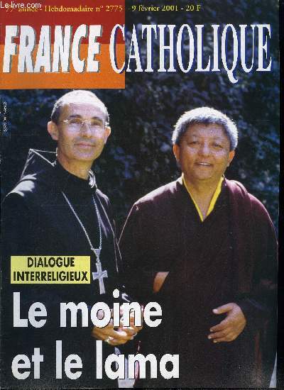 France catholique n 2775 - Encore la grve par Patrick Chalmel, Inscurits publiques par Alice Tulle, De Davos a Porto Alegre par Jacques Lecaillon, Le bon samaritain par Mary Jo York, Bouddha vu de France par Marie Sophie Boulanger, Nouveaux convertis