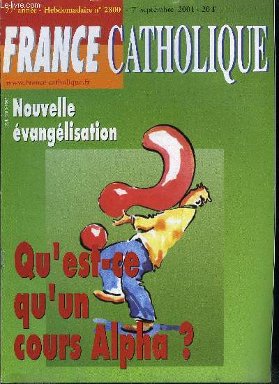 France catholique n 2800 - ONU, contre le racisme par Yves La Marck, Proche Orient, l'intifada d'Alaqsa par Y.L.M., Modestie ou dsarroi ? par Alice Tulle, Rentrons, rentrons par Ren Pucheu, Les cours Alpha, le secret d'Holy Trinity par Samuel Pruvot