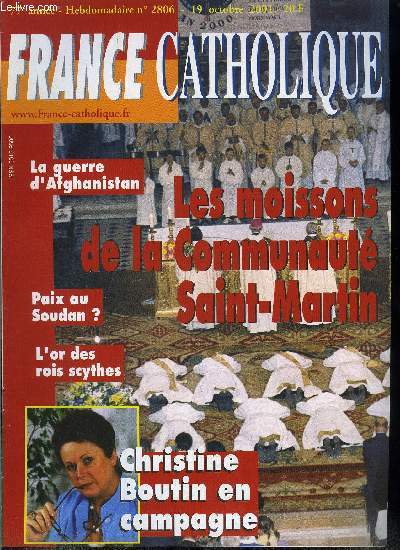 France catholique n 2806 - Christine Boutin par Grard Leclerc, Sauver les apparences par Alice Tulle, Aprs le 11 septembre, paix au Soudan ? par Simone Dumoulin, La guerre d'Afghanistan par Yves La Marck, La communaut Saint Martin, prtres et frres