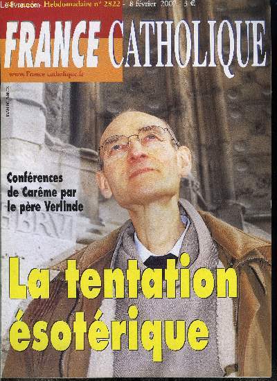 France catholique n 2822 - Le droit de la guerre par Mary Jo York, Une cause nationale ? par Claudine Uzerche, Jospin, des sous par Patrick Chalmel, Les nouvelles religiosits, confrences de carme a Notre Dame, prtre ou magicien ? par J. Joseph Marie