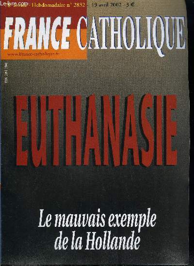 France catholique n 2832 - Terre sainte, quelle interposition ? par Yves La Marck, D'Isral a la prsidentielle par P. Daniel Ange, Loi et fait divers par Alice Tulle, Budget de l'Etat : question d'quilibre par Jacques Lecaillon,Entretien avec Christine