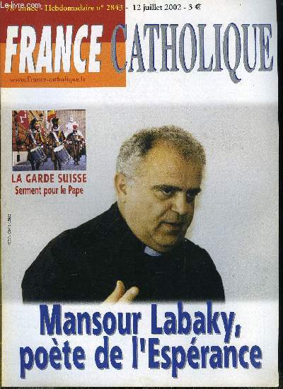 France catholique n 2843 - Proche Orient, la Palestine sans Arafat par Yves La Marck, Vivendi universal, c'est la chute finale par Alice Tulle, Mansour Labaky, pote de l'esprance, propos recueillis par Eric de la Bourdonnaye, Christianisme