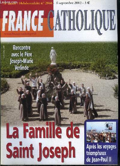 France catholique n 2846 - Voyage du pape, De Toronto a Mexico par Yves La Marck, La leon polonaise par Y.L.M., Jean Paul II rpond a Goebbels par Daniel Ange, Dveloppement durable par Alice Tulle, La famille de Saint Joseph par Frdric Aimard, Faire