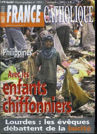 France catholique n 2903 - France, le lundi de Pentecote en question par Alice Tulle, Moyen Orient, Irak, quelle sortie ? par Yves La Marck, Lacit, Mgr Dagens ouvre le dbat a Lourdes par Samuel Pruvot, Libert de conscience par Emile Poulat, Fondation