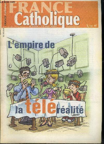 France catholique n 2976 - Le moment Blair par Yves La Marck, La fronde du lundi par Josiane Lambert, L'empire de la tlralit par T. Sguiran et Damien Le Guay, Armnie par Robert Masson, 8e dimanche de Paques par Michel Gitton, Et sept qui font un