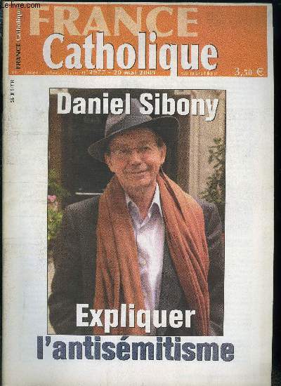 France catholique n 2977 - Ordre du jour sud amricain par Yves La Marck, Directive europenne par Alice Tulle, La constitution, fille de 1989 par Y.L.M., Expliquer l'antismitisme par Daniel Sibony et Alexandre Da Silva, D'ou vient le malaise ? par A.D.