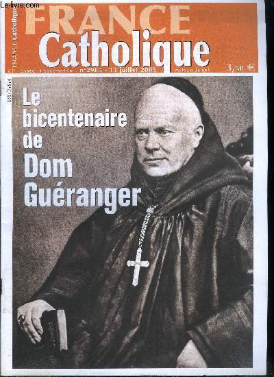 France catholique n 2985 - Politique des jeux par Alice Tulle, Filiation : chassez le naturel par Tugdual Derville, Le retrait de Gaza par Yves La Marck, Congo Kinshasa, le ventre mou par Y.L.M., Le bicentenaire de dom Guranger, Keur Moussa