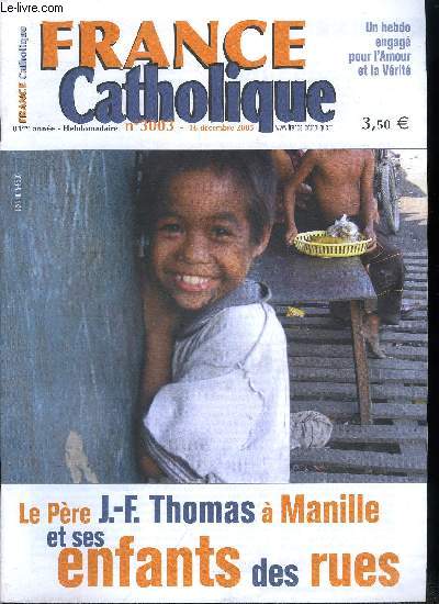 France catholique n 3003 - L'ombre chinoise par Yves La Marck, L'unit dans la rivalit par Alice Tulle, Dclassification ministrielle par Tugdual Derville, Sous le soleil de la joie : enfants des rues