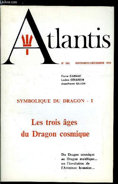 Atlantis n 306 - Les trois ages du Dragon par Pierre Carnac, Les dragons d'Eden par Lucien Grardin, Le mange par Jean Pierre Gillon