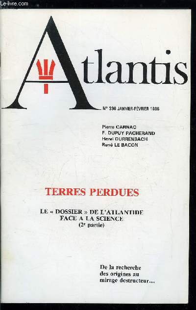 Atlantis n 336 - A la recherche des civilisations et des continents perdus, premire partie : de la naissance inconnue de l'Egypte a la cabale lunaire de Khops par Franois Dupuy Pacherand, Fawcett crut se perdre en Atlantide par Pierre Carnac