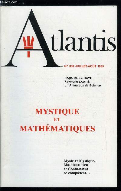 Atlantis n 339 - Symbolisme trinitaire en priole d'Avent et de Nol par Rgis de La Haye, Un nombre sacr : trois par Raymond Lauti, Quel est ton nom ?, Les grandes confrences d'Atlantis par Denise Vdy