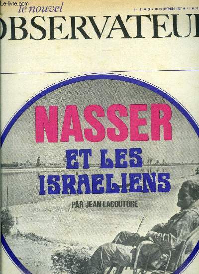 Le Nouvel Observateur n 147 - Nasser et les israeliens par Jean Lacouture, Vive la Pologne, camarades par Claude Krief, Les affaires seront mdiocres par Jacques Mornand, Veille d'armes par Lucien Rioux, L'chec de Bull General Electric par Michel