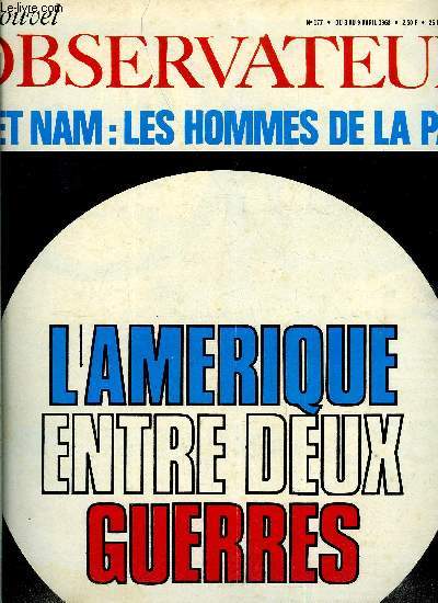 Le Nouvel Observateur n 178 - Sommaire : Viet Nam : les hommes de la paix, l'Amrique entre deux guerres, Comment on devient Mitterrand par Claude Krief, L'Amrique entre deux guerres par Hector de Galard, Le scnario des pourparlers par Olivier Todd