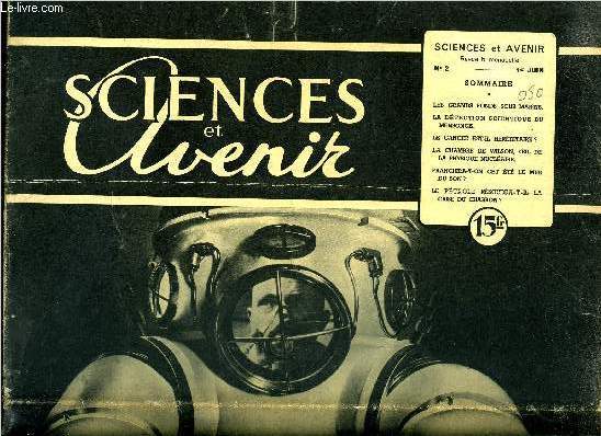 Sciences et avenir n 2 - Les grands fonds sous marins, La dtection scientifique du mensonge, Le cancer est-il hrditaire ?, La chambre de Wilson, oeil de la physique nuclaire, Franchira-t-on cet t le mur du son ?, Le ptrole rsoudra-t-il la crise