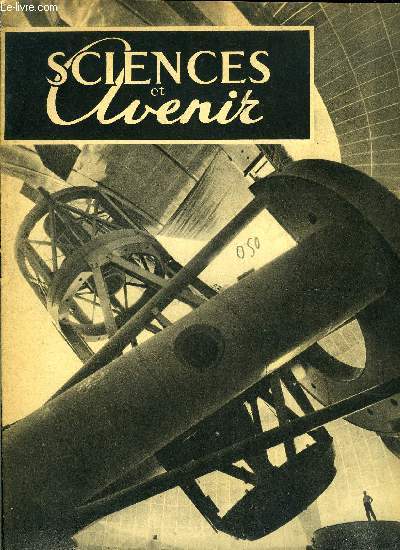 Sciences et avenir n 15 - Les objectifs de l'astronautique, Le problme des jumeaux, L'volution de la construction automobile aux U.S.A., La lutte contre la douleur, Le bombardement atomique