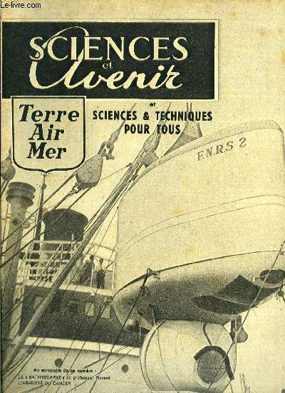 Sciences et avenir, Terre, air, mer n 21 - Du singe a l'homme, Le bathyscaphe du professeur Piccard, Le cancer est-il hrditaire ?, Les lois du hasard, Le salon de l'automobile, La stratgie arienne amricaine face aux menaces de conflit